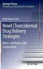 Novel (Trans)dermal Drug Delivery Strategies: Micro- and Nano-scale Assessments