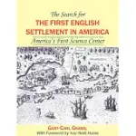 THE SEARCH FOR THE FIRST ENGLISH SETTLEMENT IN AMERICA: AMERICA’S FIRST SCIENCE CENTER
