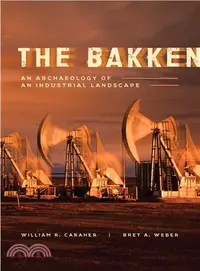 在飛比找三民網路書店優惠-The Bakken ― An Archaeology of