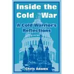 INSIDE THE COLD WAR: A COLD WARRIOR’S REFLECTIONS