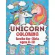 Unicorn Coloring Books for Girls ages 8-12: A Step-by-Step Drawing and Activity Book for Kids to Learn to Draw Cute