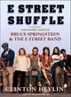 E Street Shuffle—The Glory Days of Bruce Springsteen and the E Street Band