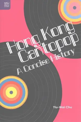 Hong Kong Cantopop: A Concise History