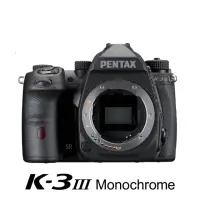 在飛比找momo購物網優惠-【PENTAX】K-3III MONOCHROME 黑白專用