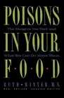 Poisons in Your Food: The Dangers You Face and What You Can Do about Them by Rut