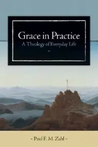 在飛比找博客來優惠-Grace in Practice: A Theology 