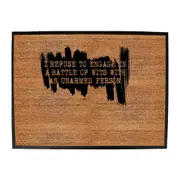 Refuse To Engage In A Battle Of Wits Unarmed Person - Funny Novelty Doormat Man Cave Floor mat