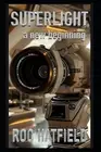 Superlight: a new beginning by Roc Hatfield Paperback Book