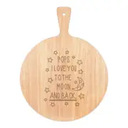Pops I Love You To The Moon And Back Pizza Board Paddle Wooden Funny Grandad