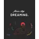 Never stop dreaming: A Self Care Journal for Black Women - Good Way to Track Goals, Resolutions and Habits, Monthly and Weekly Planner, Mee