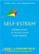 Self Esteem: Simple Steps to Build Your Confidence