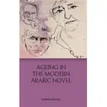 AGING IN THE MODERN ARABIC NOVEL