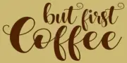 * PRIMITIVE STENCIL ITEM #7697 O ~6"x12" ~ But Coffee First