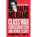 CLASS WAR CONSERVATISM AND OTHER ESSAYS