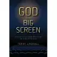 God on the Big Screen: A History of Hollywood Prayer from the Silent Era to Today