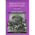 HISPANICS IN THE MORMON ZION, 1912-1999