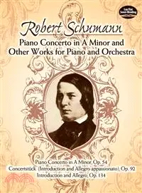 Piano Concerto in A Minor and Other Works for Piano and Orchestra ─ Concereto in a Minor, Op. 54 : Concertstuck (Introduction and Allegro Appasionato), Op. 92 : Introduction and Allegro, Op. 134