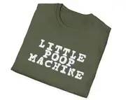 Funny Meme TShirt, LITTLE POOP MACHINE Joke Tee Gift Shirt