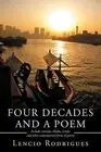 Four Decades and a Poem by Lencio Rodrigues (English) Paperback Book