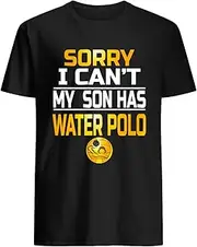 [VidiAmazing] Sorry I Can't My Son Has Water Polo Gold Medal T-Shirt