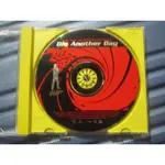 CD(片況佳 裸片)~DIE ANOTHER DAY 誰與爭鋒電影原聲帶專輯