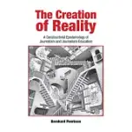 THE CREATION OF REALITY: A CONSTRUCTIVIST EPISTEMOLOGY OF JOURNALISM AND JOURNALISM EDUCATION