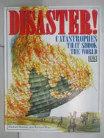 【書寶二手書T7／少年童書_FGA】DISASTER! CATASTROPHES THAT SHOOK THE WORLD_RICHARD PLATT