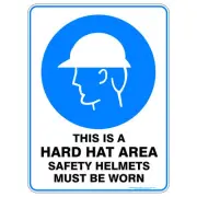 This Is A Hard Hat Area Safety Helmets Must Be Worn | Mandatory Signs