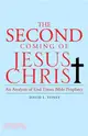 The Second Coming of Jesus Christ ― An Analysis of End Times Bible Prophecy