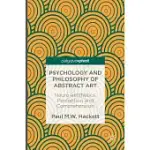 PSYCHOLOGY AND PHILOSOPHY OF ABSTRACT ART: NEURO-AESTHETICS, PERCEPTION AND COMPREHENSION