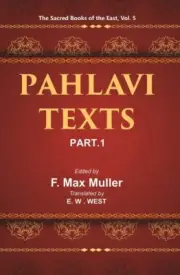 The Sacred Books Of The East (Pahlavi Texts, Part-I: The Bundahis, Ba V 5Th Hb