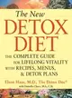 The New Detox Diet: The Complete Guide for Lifelong Vitality With Recipes, Menus, and Detox Plans