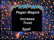 Increase Trust - Pagan Magick Spells