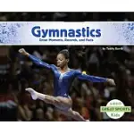 GYMNASTICS: GREAT MOMENTS, RECORDS, AND FACTS
