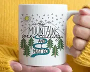The Mountains Are Calling And I Must Go Mug Hiking Nature 11oz Coffee Cup Gift