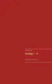 Anslag I - II: tekster 2013-14/2014-15 by Jacques Berg (Danish) Paperback Book