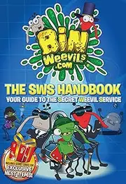Bin Weevils: The Secret Weevil Service Handbook