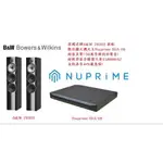 B&W 703 S2 搭配 NUPRIME IDA-16 超猛特價 超值效果 桃園音響店推薦 勁迪音響強力放送 0
