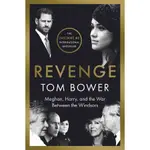 REVENGE: MEGHAN, HARRY, AND THE WAR BETWEEN THE WINDSORS(精裝)/TOM BOWER《ATRIA》【禮筑外文書店】