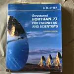 STRUCTURED FORTRAN 77 FOR ENGINEERS AND SCIENTISTS（二手書）