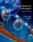 Paul R. Selvin Single Molecule Techniques (Paperback) (US IMPORT)