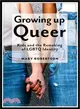 Growing Up Queer ― Kids and the Remaking of Lgbtq Identity
