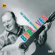 BURL IVES (2 CD) THE SINGING WAYFARER D/Remaster ~ GREATEST HITS ~ BEST OF *NEW*