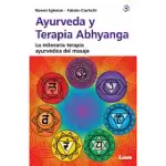 AYURVEDA Y TERAPIA ABHYANGA / AYURVEDA AND ABHYANGA THERAPY