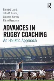 Advances in Rugby Coaching: An Holistic Approach by Richard Light (English) Pape