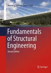 FUNDAMENTALS OF STRUCTURAL ENGINEERING By Jerome J. Connor & Susan Faraji *NEW*