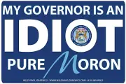 MY GOVERNOR IS AN IDIOT MICHIGAN WVPO-00578 6 X 4 POLITICAL STICKER