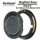 Velium 銳麗瓏 MagRota Base 磁旋支架 For Nikon Z14-24mm F2.8