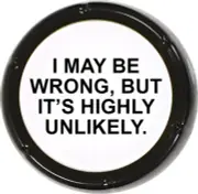 I May Be Wrong But Unlikely Sound Button Joke Humor Desk Gag Gift Funny Talking