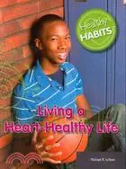 在飛比找三民網路書店優惠-Living a Heart-Healthy Life